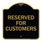 Signmission Designer Series Sign-Reserved for Customers, Black & Gold Aluminum Sign, 18" x 18", BG-1818-23213 A-DES-BG-1818-23213 - alternate 1